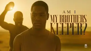 SABBATH CHURCH SERVICE: AM I MY BROTHER'S KEEPER?
