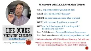 What is a Life Quake Recovery? And HOW and WHAT do you do to get through one?