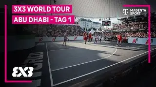 3x3 World Tour | Abu Dhabi | Day 1 - Teil 2 | MAGENTA SPORT