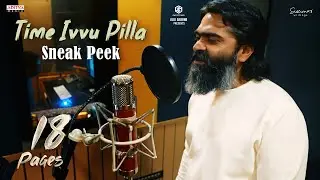 Sneak Peek of Time Ivvu Pilla Song | STR For 18 Pages | Nikhil, Anupama | Gopi Sundar | Surya Pratap