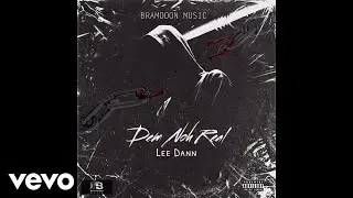 Lee Dann - Dem Noh Real (Official Audio)