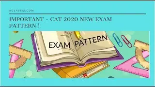Important - CAT 2020 New Exam Pattern !