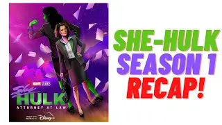 She-Hulk - Season 1 Recap & Analysis!