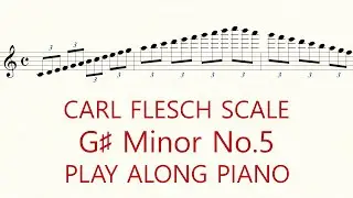 Violin Scale Carl Flesch  G sharp Minor No.5 Scale System 3 Octave Slow Practice Play Along Piano
