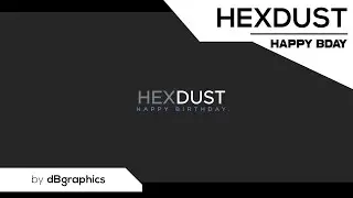 Happy Birthday/Friendtro &bull; HexDust \\ by dBgraphics [Sub him :P]