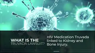 Truvada Lawsuit | HIV Medication Linked to Kidney & Bone Injuries