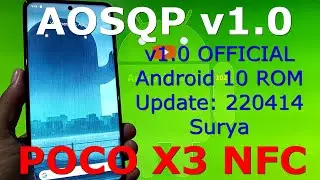 AOSQP v1.0 OFFICIAL for Poco X3 NFC Android 10 Update: 220414