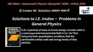 IE Irodov solution problem 6.21 | Modern Physics JEE (Main + Advanced) Olympiad : NSEP , InPhO, IPhO