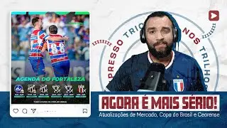 🚨 SEMANA DE DECIS&Otilde;ES! CAD&Ecirc; OS REFOR&Ccedil;OS? FOCO NA COPA DO BRASIL! CL&Aacute;SSICO-REI NA FINAL DO CEARENSE!