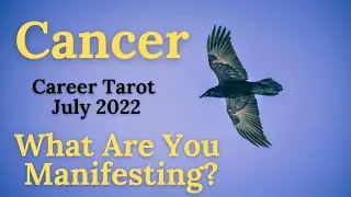 Cancer-The Focus to Move Forward- Career & Finance Tarot July 2022