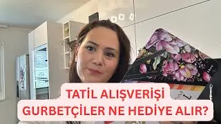 REKORLARI KIRAN ACTİON TURU| GURBETÇİLER NELER ALIYOR? | TATİL HAZIRLIKLARI