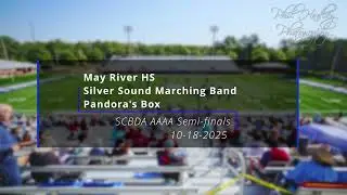 8. May River HS - Silver Sound Marching Band - Pandora's Box