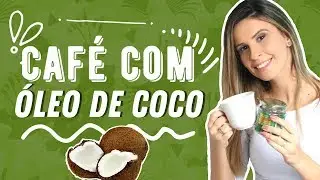 Café com ÓLEO DE COCO no Pré Treino 🌴☕