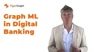 Graph Machine Learning in Digital Banking