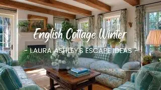 Heritage English Cottage Residence Inspired by Laura Ashley&rsquo;s Cozy Winter Escape Ideas
