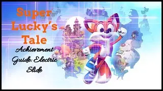 Super Lucky&rsquo;s Tale Achievement Guide: Electric Slide