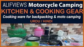 Best Camp Kitchen Gear | Cooking Ware Urdu / Hindi | Alifviews MotoCamping Vlogs