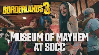 Borderlands 3 - The Museum of Mayhem at SDCC
