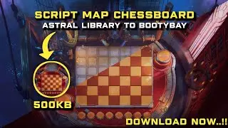 SCRIPT MAP MAGIC CHESS BOOTYBAY TO ASTRAL LIBRARY - SCRIPT CHESSBOARD ASTRAL LIBRARY MAGIC CHESS