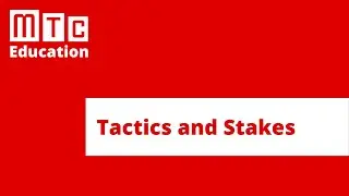 Tactics and Stakes
