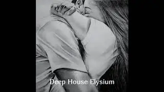 KIBA - My Love For You (Original Deep Mix)\Deep House Elysium