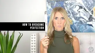 How to Overcome Perfection