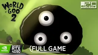 World Of Goo 2 Gameplay Walkthrough FULL GAME PC RTX 4090 (4K 60FPS ULTRA) No Commentary