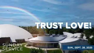 🔴 9/28/2025 Sunday Service | Trust Love!