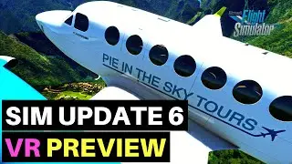 MSFS | SIM UPDATE 6 | VR PREVIEW