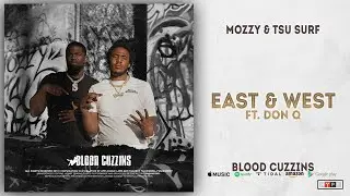 Mozzy & Tsu Surf - East & West Ft. Don Q (Blood Cuzzins)