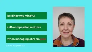 Be kind: why mindful self-compassion matters