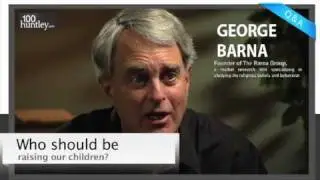 Who Should be Raising Our Children? - George Barna