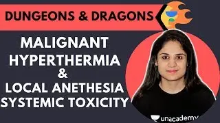 Dungeons and Dragons🔥 | Malignant Hyperthermia and Local Anethesia Systemic Toxicity | Dr. Jhanvi