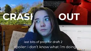 Writing Prep? More Like Writing ✨Chaos✨| draft 2 prep vlog ep. 4 ☁️🦉