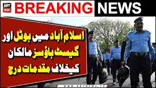 Islamabad: 38 cases registered against hotel and guesthouse owners