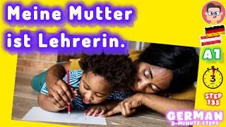 🇩🇪 ШАГ 135 | Быстрые упражнения по немецкому языку для начинающих (уровень A1) и тех, кто изучает...