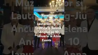 Revelionul Muzicantilor si Lautarilor Tg-Jiu Anna Events 10 Ianuarie ! #shorts #ancuta anghel #viral