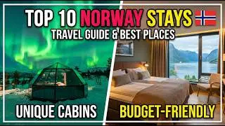 TOP 10 BEST Places to Stay in NORWAY 🇳🇴 (Unique Cabins, Budget-Friendly Hotels & Travel Guide)