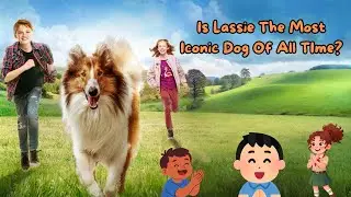 Is Lassie The Most Iconic Dog Of All TIme?