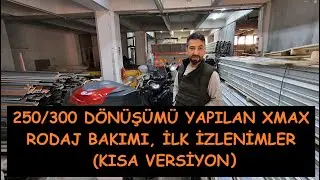 #XMAX 250 Güçlendirme (300) yapılan motorun ilk yağ değişimi, rodaj bakımı, ilk izlenimler (KISA)