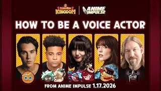 How to be a Voice Actor w/ the Cast of CookieRun: Kingdom | Anime Impulse LA 2026