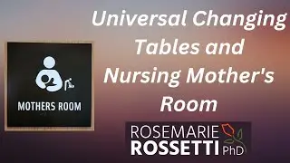 Universal Changing Tables and Nursing Mother's Room