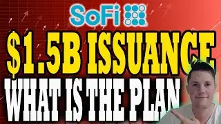 SoFi Files $1.5B Shelf &mdash; The REAL REASON 🔥 S&P 500 Decision TODAY │ SOFI Stock Analysis