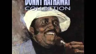 Donny Hathaway - You Were Meant For Me