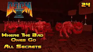 Doom Purgatory - Куда уходят порочные: Полное прохождение - Все секреты
