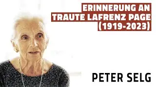 Erinnerung an Traute Lafrenz Page (1919-2023) |  Vortrag von Peter Selg