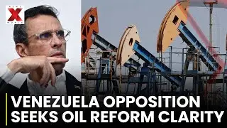 Venezuelan Opposition Questions Oil Reform Scope, Demands Transparency | NewsX World