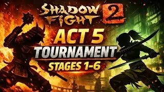 Shadow Fight 2 Act 5 Tournament | Stages 1&ndash;6 | Epic Battles & Perfect Strategy