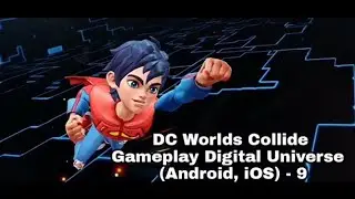 DC Worlds Collide Gameplay Digital Universe  (Android, iOS) - 9