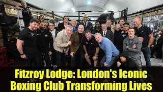 Fitzroy Lodge: London's Iconic Boxing Club Transforming Lives